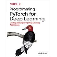 Programming Pytorch for Deep Learning by Pointer, Ian, 9781492045359
