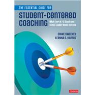 The Essential Guide for Student-centered Coaching by Sweeney, Diane; Harris, Leanna S., 9781544375359