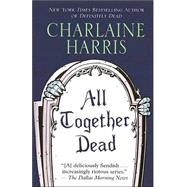 All Together Dead by Harris, Charlaine, 9781597225359