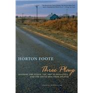 Three Plays by Foote, Horton, Jr., 9780810125360
