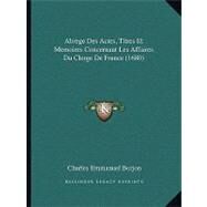 Abrege Des Actes, Titres Et Memoires Concernant Les Affaires Du Clerge De France by Borjon, Charles Emmanuel, 9781104605360