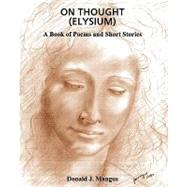On Thought Elysium by Mangus, Donald J., 9781452885360