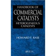 Handbook of Commercial Catalysts by Howard F. Rase, 9781482275360