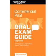 Commercial Pilot Oral Exam Guide by Jason Blair, 9781644255360