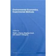 Environmental Economics, Experimental Methods by Cherry, Todd L.; Kroll, Stephan; Shogren, Jason F., 9780203935361