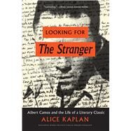 Looking for the Stranger by Kaplan, Alice, 9780226565361