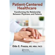 Patient-centered Healthcare by Frezza, Eldo, 9780367145361
