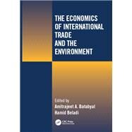 The Economics of International Trade and the Environment by Batabyal, Amitrajeet A.; Beladi, Hamid, 9780367455361