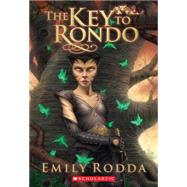 The Key To Rondo by Rodda, Emily, 9780545035361