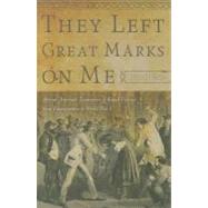 They Left Great Marks on Me by Williams, Kidada E., 9780814795361