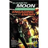 Engaging the Enemy by Moon, Elizabeth, 9781435285361