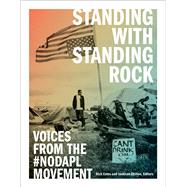 Standing With Standing Rock by Estes, Nick; Dhillon, Jaskiran, 9781517905361