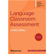 Language Classroom Assessment, Second Edition by Cheng, Liying; Farrell, Thomas S.C., 9781953745361