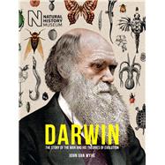 Darwin The Story of the Man and His Theories of Evolution by van Wyhe, John, 9780233005362