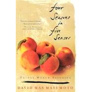Four Seasons in Five Senses PA by Masumoto,David Mas, 9780393325362