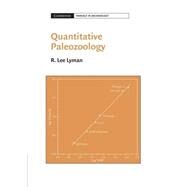 Quantitative Paleozoology by R. Lee Lyman, 9780521715362