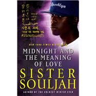 Midnight and the Meaning of Love by Souljah, Sister, 9781439165362
