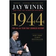 1944 FDR and the Year That Changed History by Winik, Jay, 9781501125362