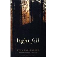 Light Fell by FALLENBERG, EVAN, 9781569475362