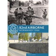 82nd Airborne by Smith, Stephen; Forty, Simon, 9781612005362
