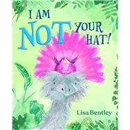 I Am Not Your Hat! by Bentley, Lisa; Bentley, Lisa, 9781665955362