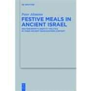 Festive Meals in Ancient Israel by Altmann, Peter, 9783110255362
