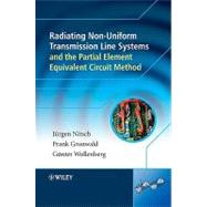 Radiating Nonuniform Transmission-line Systems and the Partial Element Equivalent Circuit Method by Nitsch, Juergen; Gronwald, Frank; Wollenberg, Gunter, 9780470845363