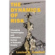 The Dynamics of Risk by Comfort, Louise K., 9780691165363