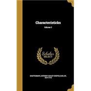 Characteristicks; Volume 1 by Shaftesbury, Anthony Ashley Cooper, 9781378845363