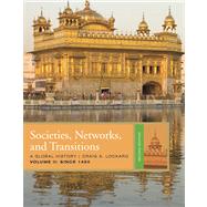 Societies, Networks, and Transitions, Volume 2: Since 1450 by Lockard, Craig A., 9781439085363