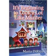 Its Beginning to Look a Lot Like Murder by DiRico, Maria, 9781496725363