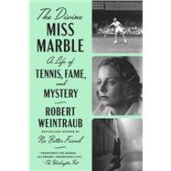 The Divine Miss Marble by Weintraub, Robert, 9781524745363