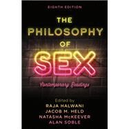 The Philosophy of Sex Contemporary Readings by Halwani, Raja; Held, Jacob M.; McKeever , Natasha; Soble, Alan, 9781538155363