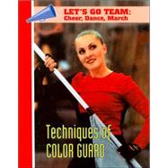Techniques of Color Guard by Sloan, Karyn, 9781590845363