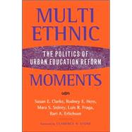 Multiethnic Moments by Clarke, Susan E.; Hero, Rodney E.; Sidney, Mara S.; Fraga, Luis Ricardo; Erlichson, Bari A., 9781592135363