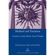 Method and Variation: Narrative in Early Modern French Thought by Gilby,Emma, 9781907975363