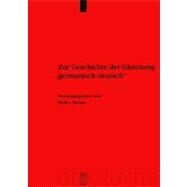 Zur Geschichte Der Gleichung Germanisch-Deutsch' by Steuer, Herausgegeben Von Heiko; Hakelberg, Mitarbeit Von Dietrich, 9783110175363