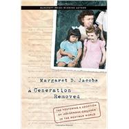 A Generation Removed by Jacobs, Margaret D., 9780803255364
