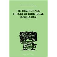 The Practice And Theory Of Individual Psychology by Adler, Alfred, 9781138875364