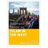 The Bloomsbury Reader on Islam in the West by Curtis, Edward E., 9781474245364