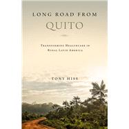 Long Road from Quito by Tony Hiss, 9780268105365