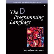 The D Programming Language by Alexandrescu, Andrei, 9780321635365
