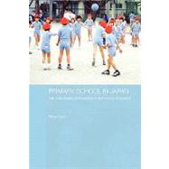 Primary School in Japan: Self, Individuality and Learning in Elementary Education by Cave; Peter, 9780415545365
