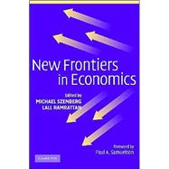 New Frontiers in Economics by Edited by Michael Szenberg , Lall Ramrattan , Foreword by Paul A. Samuelson, 9780521545365