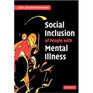 Social Inclusion of People with Mental Illness by Julian Leff , Richard Warner, 9780521615365