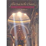 The Sun in the Church by Heilbron, J. L., 9780674005365
