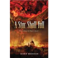 A Star Shall Fall by Brennan, Marie, 9780765325365