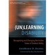 (Un)learning Disability by Baines, Annmarie D.; McDermott, Ray, 9780807755365