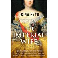 The Imperial Wife by Reyn, Irina, 9781410495365