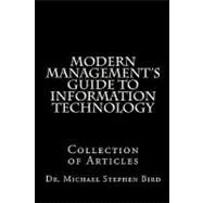 Modern Management's Guide to Information Technology by Bird, Michael Stephen, Dr., 9781453755365